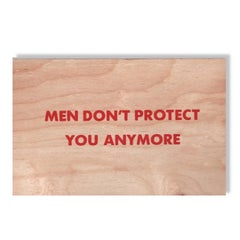 Jenny Holzer, Truism: Men Don't Protect You Anymore