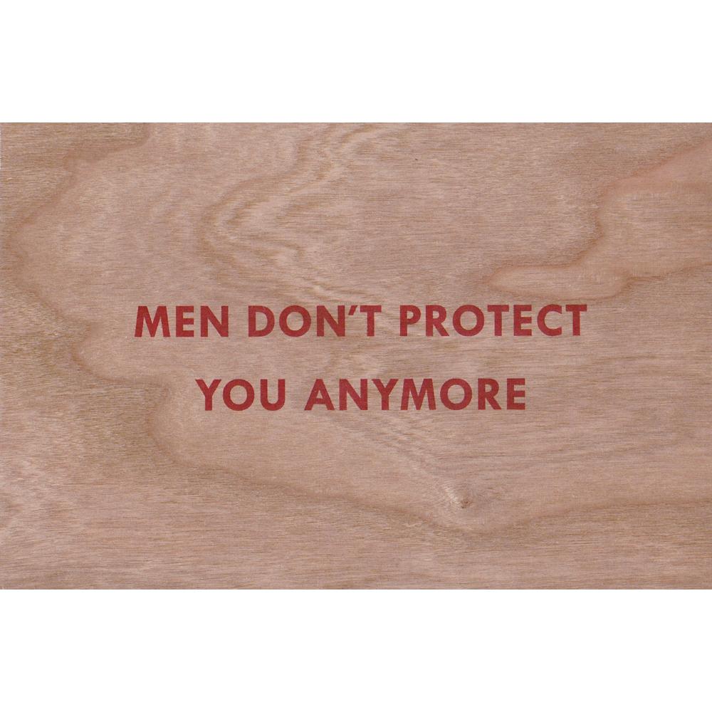 men don't protect you anymore
