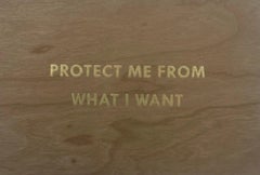 Protect Me From What I Want - Gold (Truism Series) By Jenny Holzer