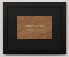 Truism 'Protect Me From What I Want' (framed)