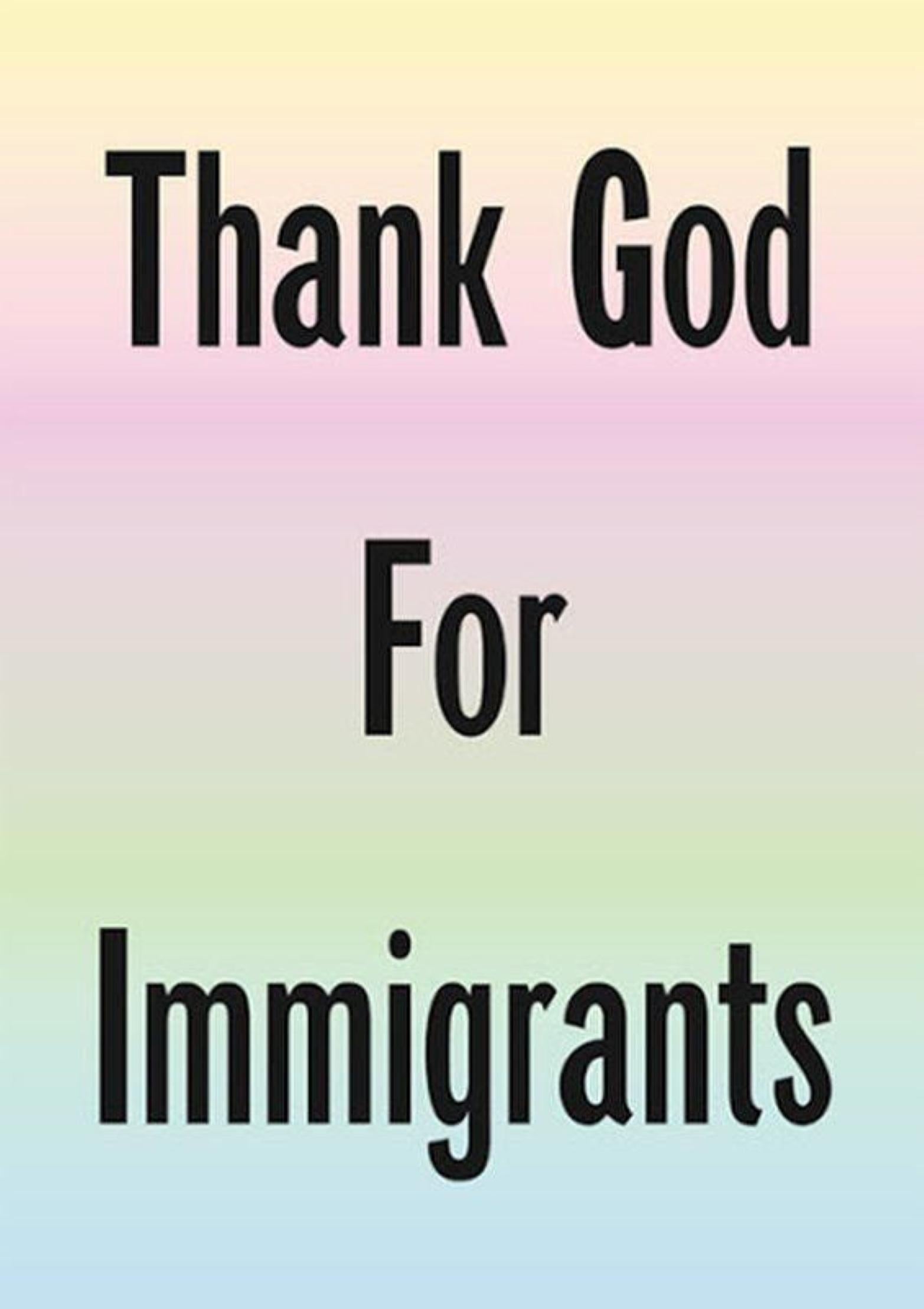 Thank God For Immigrants

By Jeremy Deller

Jeremy Deller is a British conceptual artist known for creating socially engaged works that blend art, history, and popular culture. His projects often involve collaboration and participation, exploring