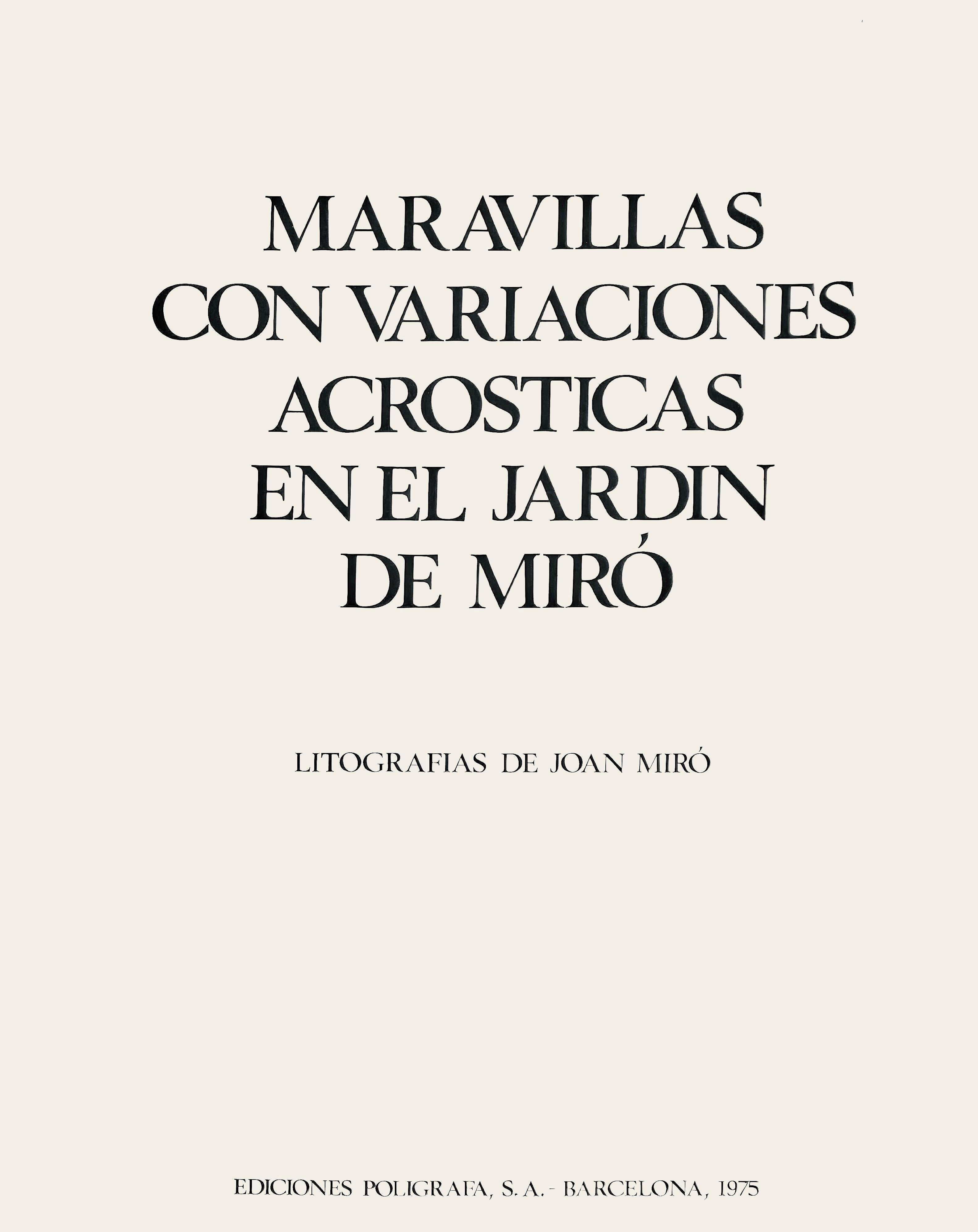 Lithograph on vélin d’Arches paper. Paper Size: 19.5 x 14.125 inches. Inscription: Signed in the plate and unnumbered, as issued. Catalogue raisonné references: Cramer, Patrick, and Joan Miró. Joan Miró, Catalogue Raisonné Des Livres Illustrés. P.