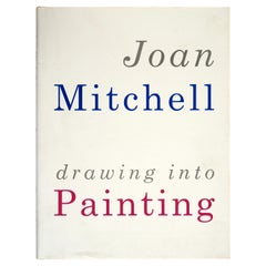 Joan Mitchell-Drawing into Painting di Mark Rosenthal, 1a Ed Exhibition Cat