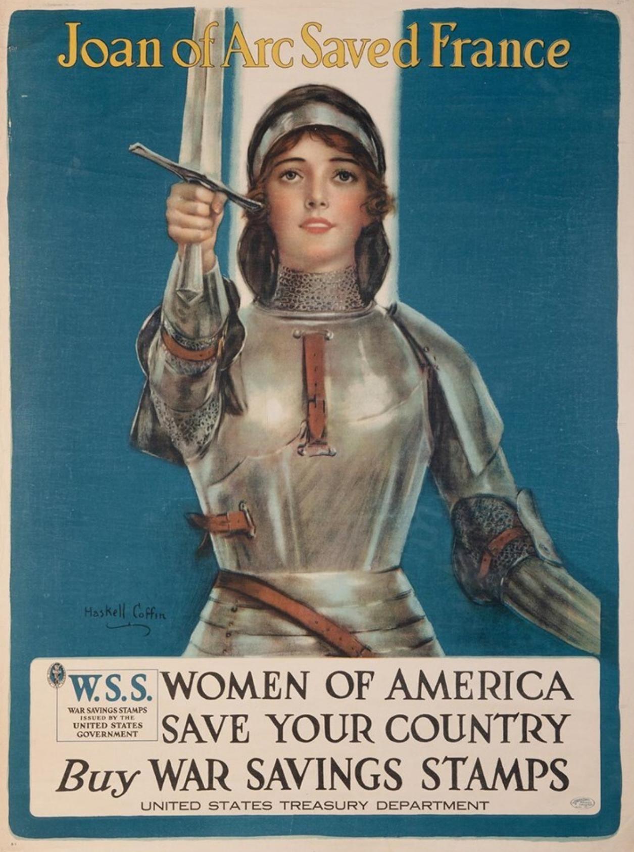 This is an original WWI War Savings Stamp poster by the acclaimed artist Haskel Coffin, dating to 1917. The poster features a portrait of Joan of Arc, clad in full armor, with a sword raised above her body, ready for battle. At the top is yellow