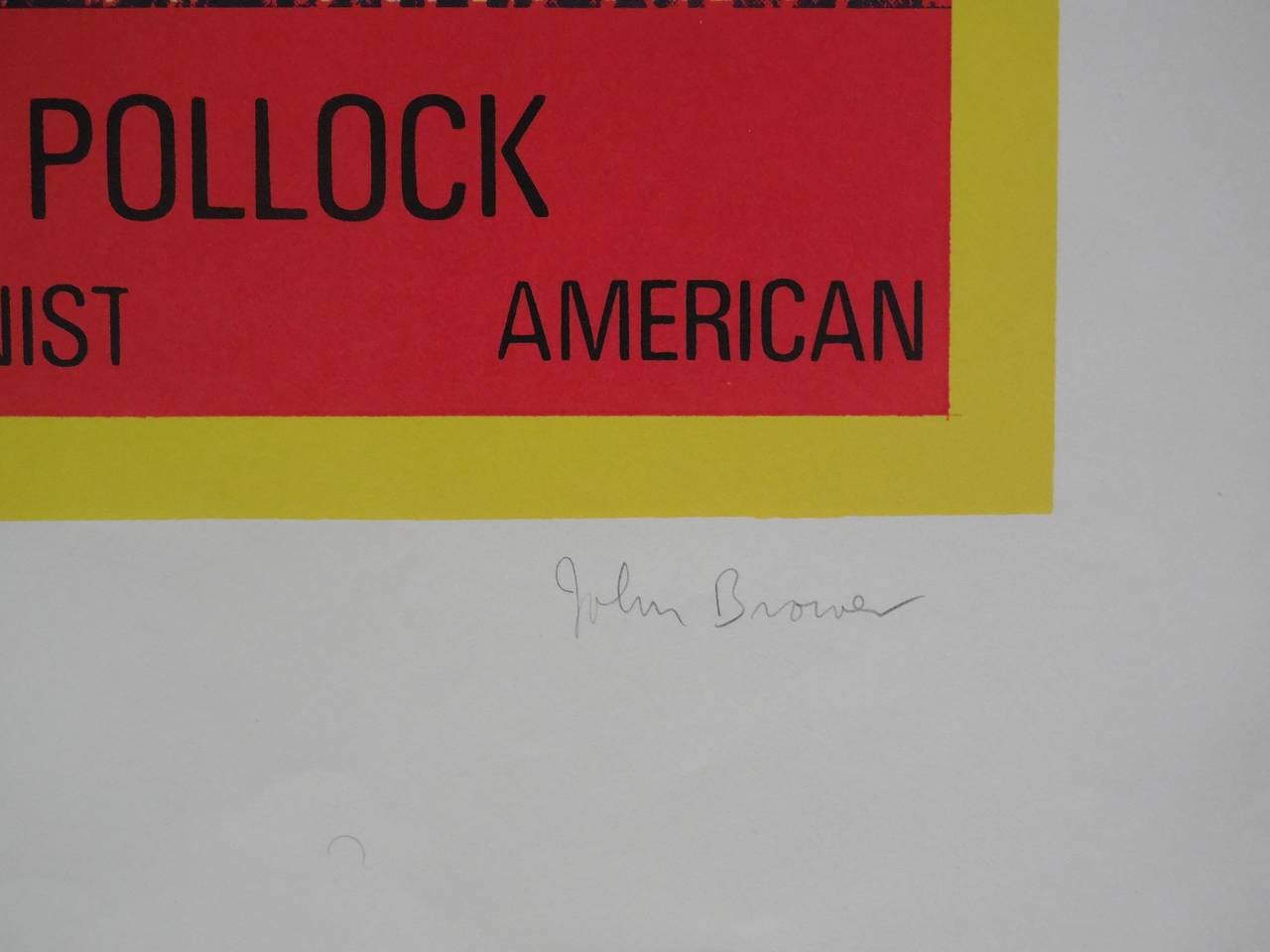 Il s'agit d'une sérigraphie intitulée Jackson Pollock, expressionniste abstrait, américain.

John Brower a travaillé à Chicago comme concepteur de panneaux d'affichage pendant 12 ans. Il a enseigné l'art au Alverno College de Milwaukee, au Wright