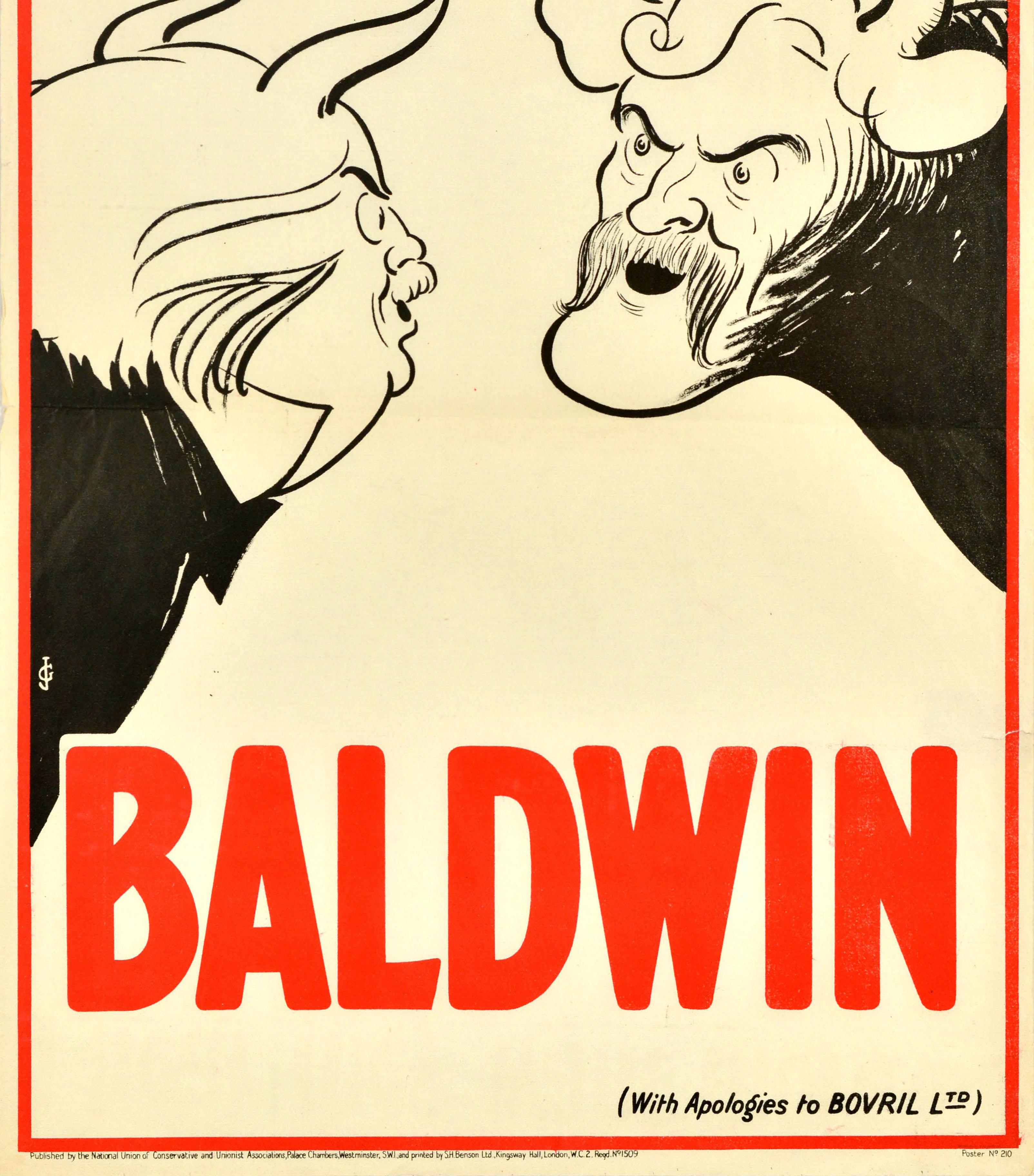 Originales politisches Propagandaplakat - Ich höre, sie wollen mehr - Baldwin (With Apologies to Bovril Ltd.). Design des bekannten Künstlers John Gilroy (John Thomas Young Gilroy; 1898-1985) im Stil der Bovril-Plakate jener Zeit, eingefasst in eine