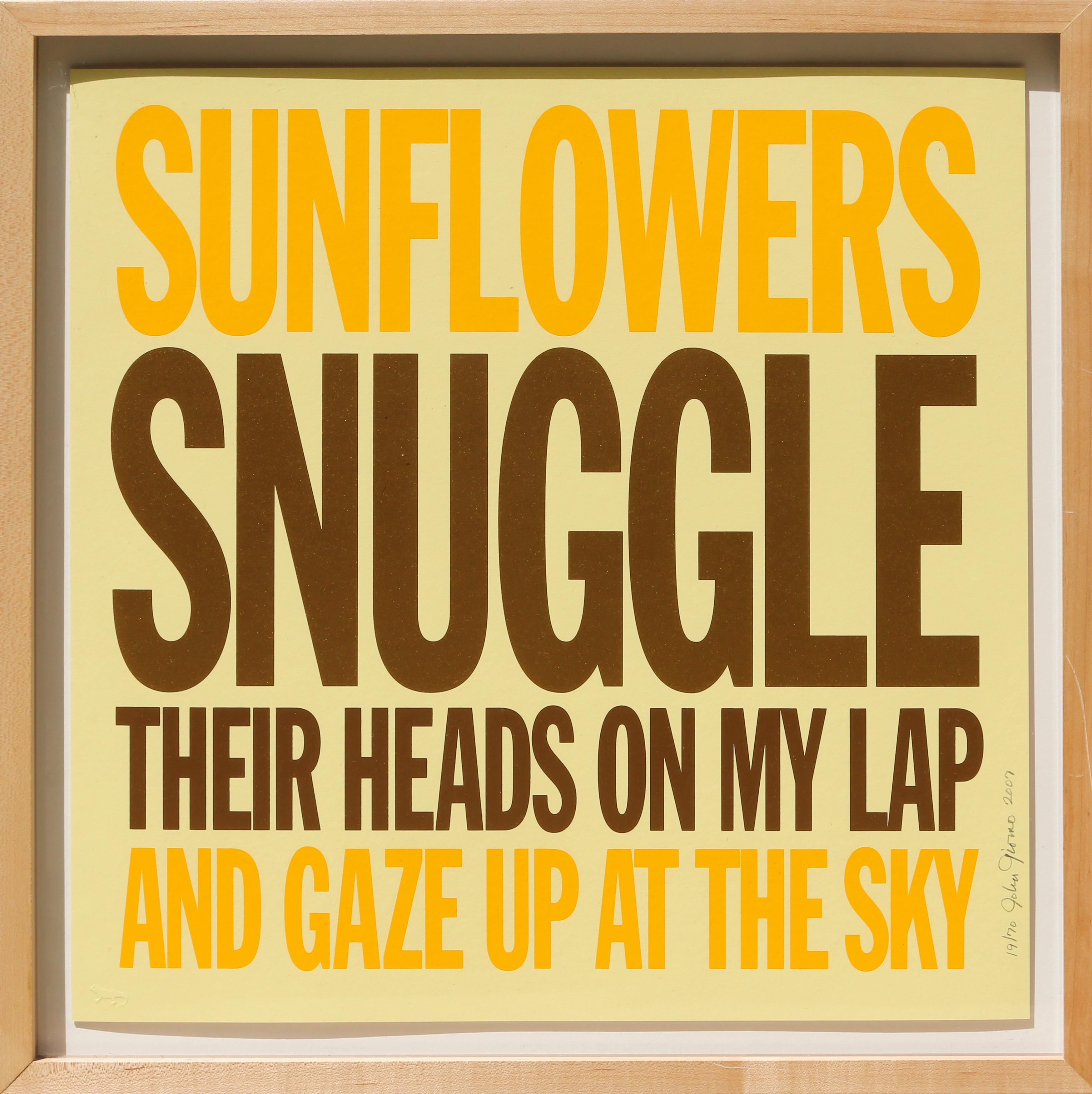 Artist: John Giorno
Title: Sunflowers Snuggle Their Heads On My Lap And Gaze Up at the Sky 
Portfolio: Welcoming the Flowers
Date: 2007
Screenprint, signed, numbered, and dated in pencil
Edition of 19/70
Size: 16.5 x 16.5 in. (41.91 x 41.91