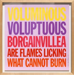 Voluminous Voluptuous Borgainvillea Are Flammen..., Siebdruck von John Giorno