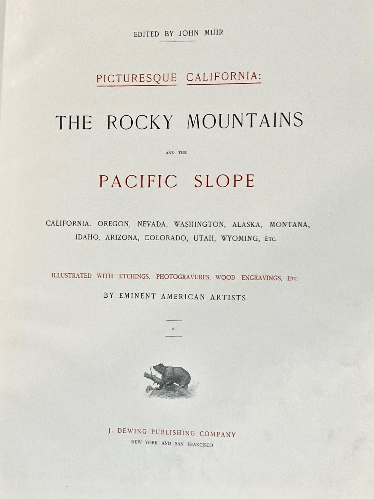 John Muir Editor, Picturesque California, The Rocky Mountains & Pacific Slope In Good Condition For Sale In San Francisco, CA