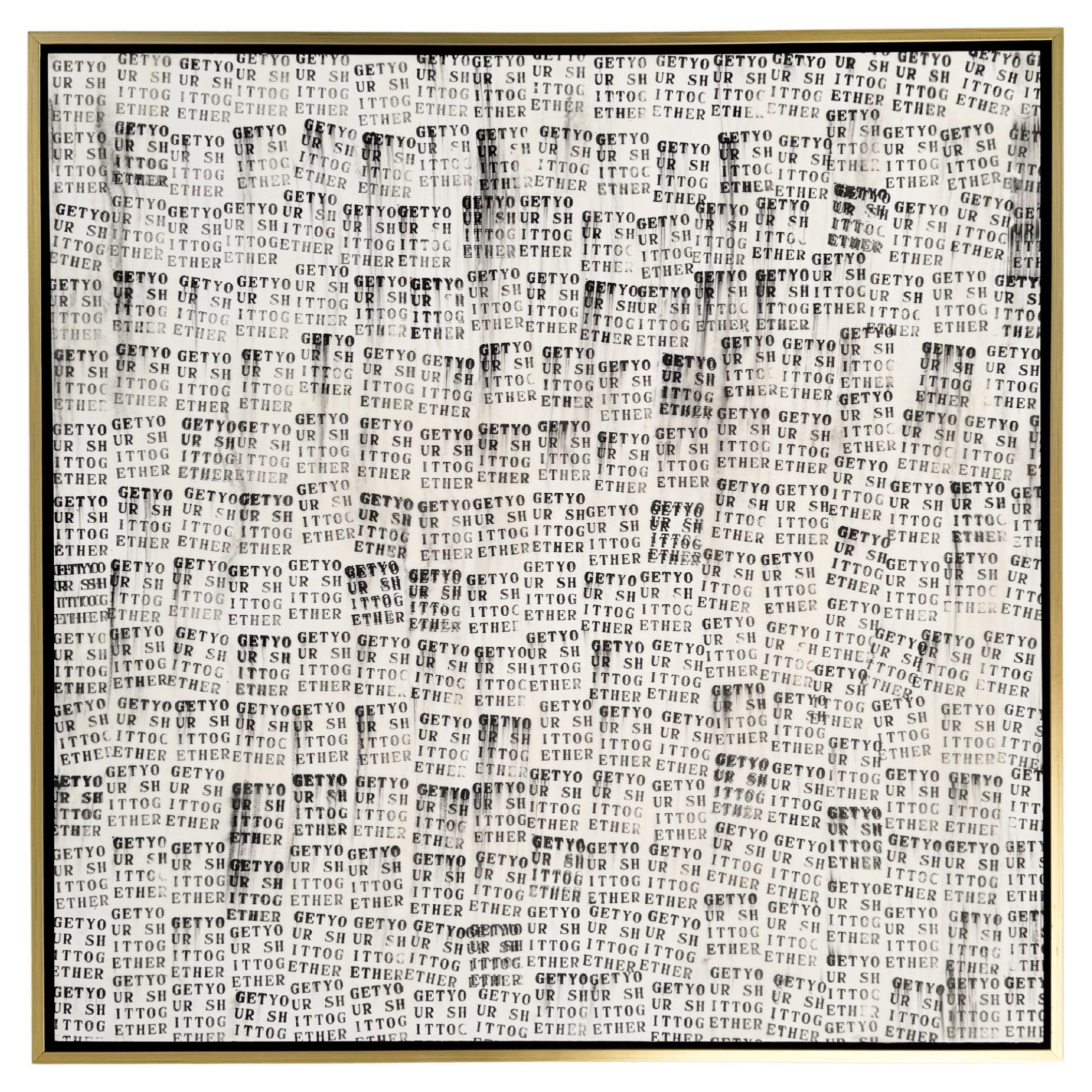 John O'Hara, Get Your Shit Together, Encaustic Painting