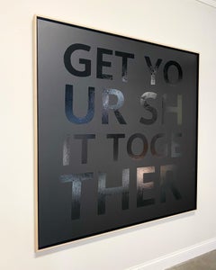 John O'Hara, Get Your Shit Together Painting, 48x48 inches, Commission