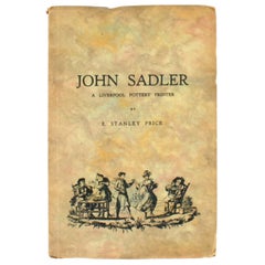 Used John Sadler, a Liverpool Pottery Printer by E. Stanley Price