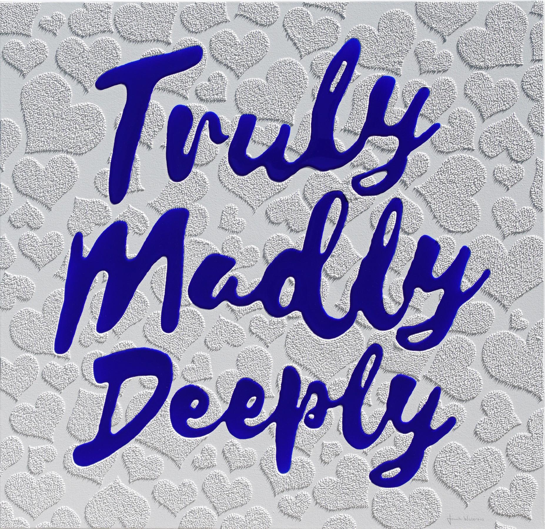 Truly Madly Deeply - Mixed Media Art by Jonah Waterous