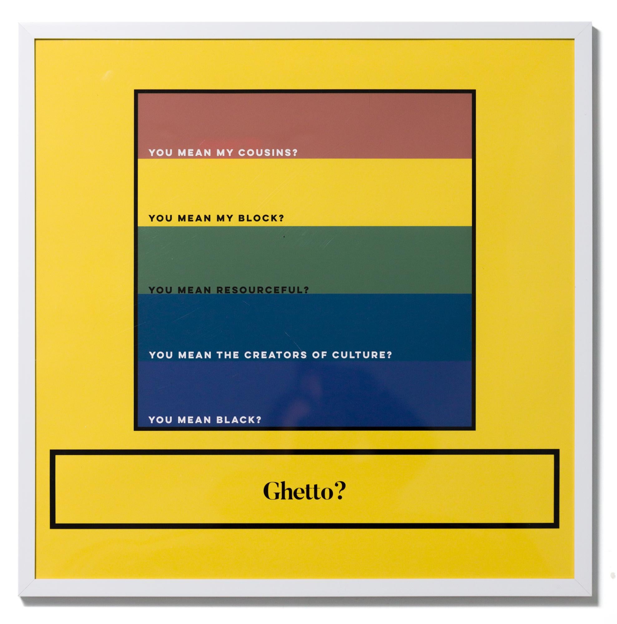 "Ghetto?", Text, Poetry, Archival Pigment Print, Cultural Commentary