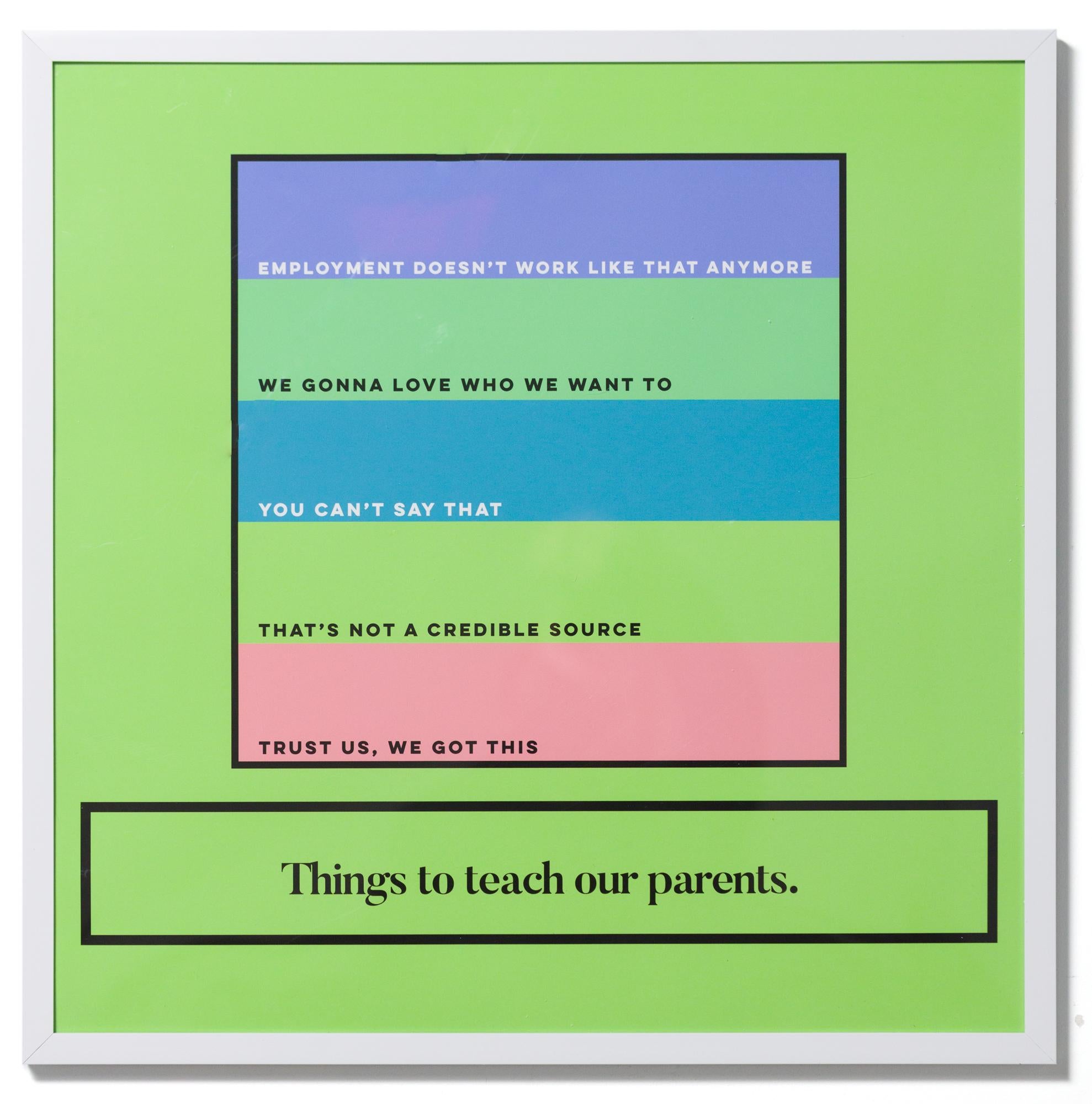 "Things to teach our parents" is a limited edition print by Jordan Plain printed on archival paper. This piece measures 20"h x 20"w framed and is shipped in the pictured white frame. Edition of 5. 

Jordan Plain is a multi-hyphenate creative who