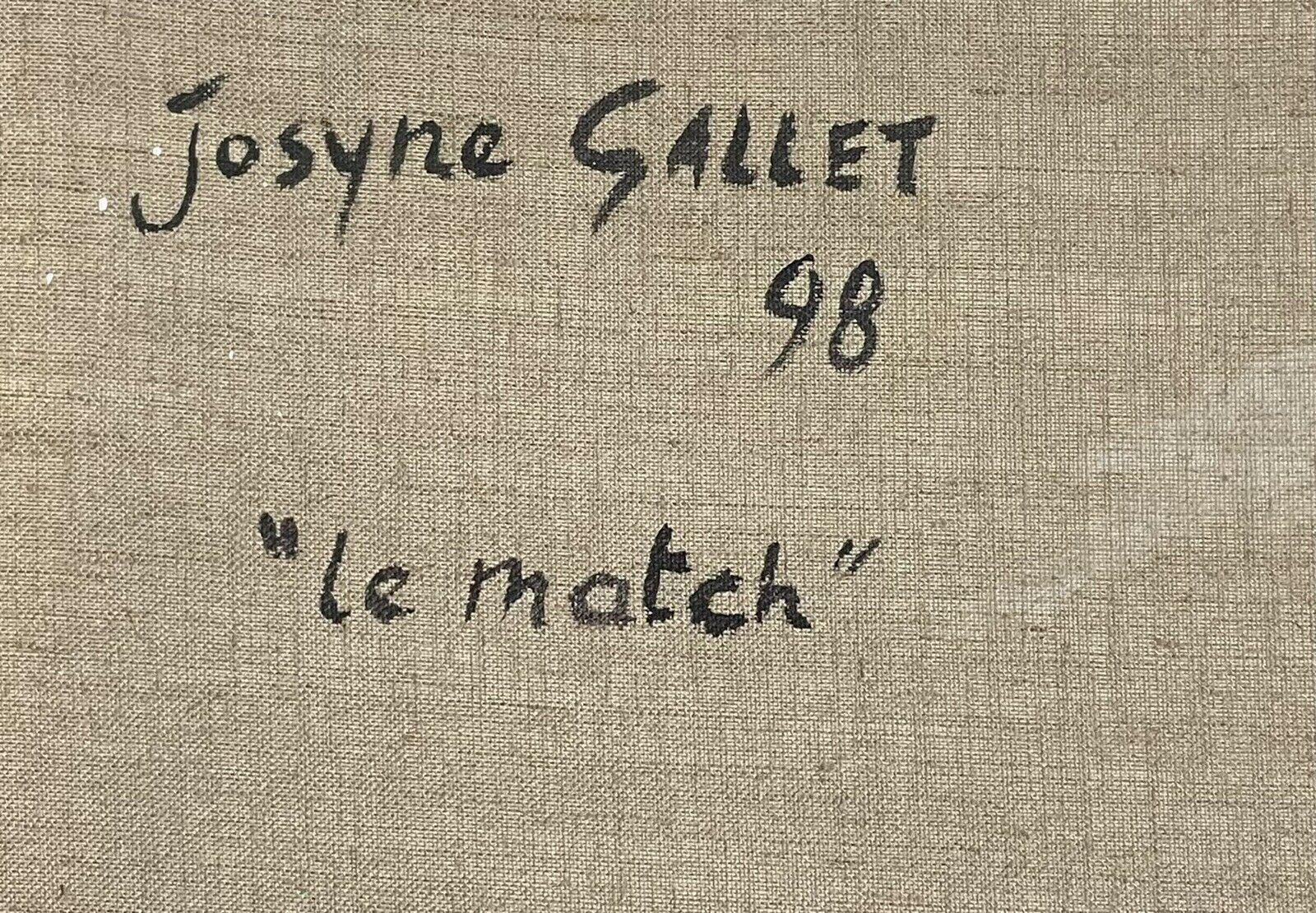 Artist/ School: Josyne Gallet

Title: ' La Match'

Medium: signed oil painting on canvas, framed

framed: 29.5  x  24.25 inches
canvas: 28.75 x 23.75 inches

Provenance: private collection, France

Condition: The painting is in overall very good and