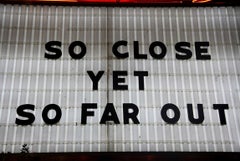 "So Close Yet So Far Out", Large Color Photograph, 2014