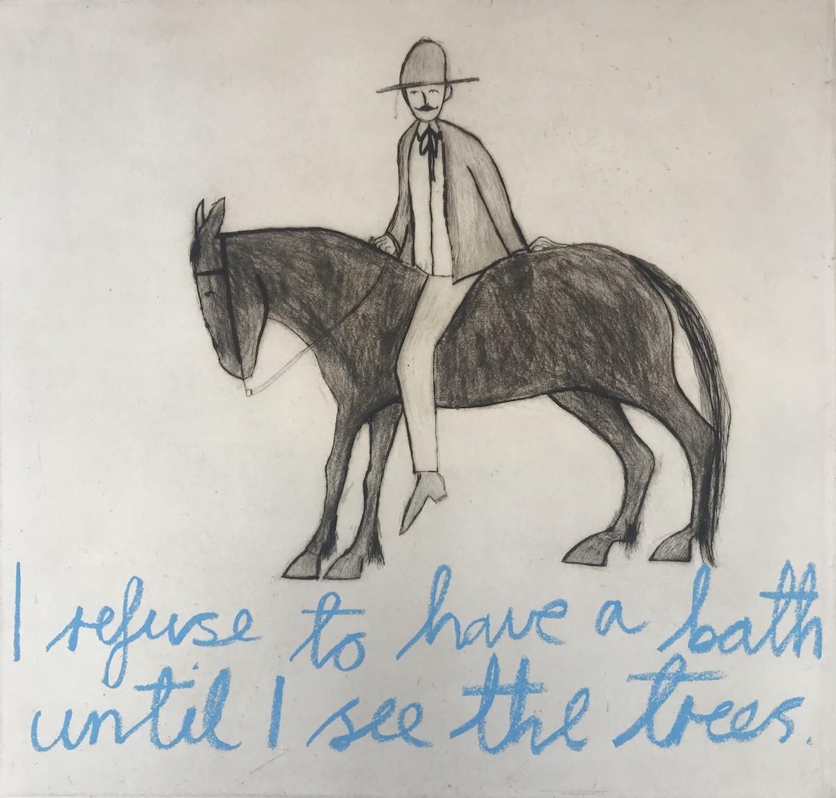 I Refuse to have a Bath until I see the Trees, Art print, Cowboy, Word art, Blue