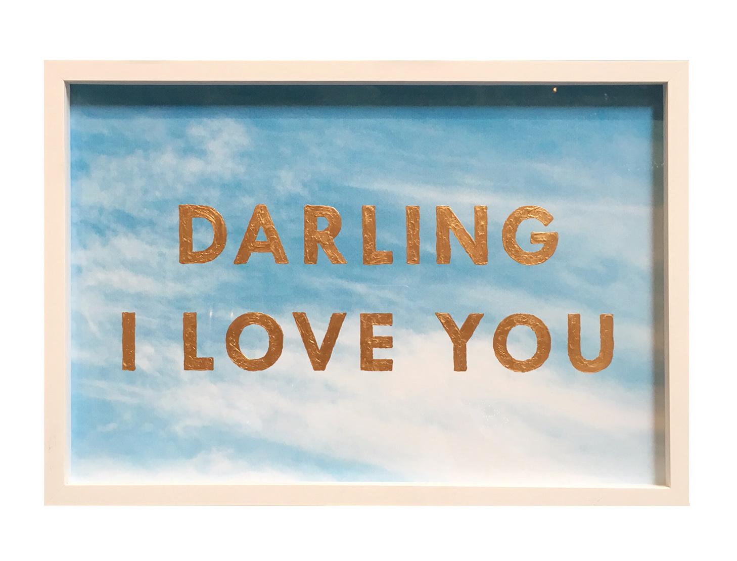 "Darling I Love You", text, quote, painting, c-print photograph, gold, blue sky