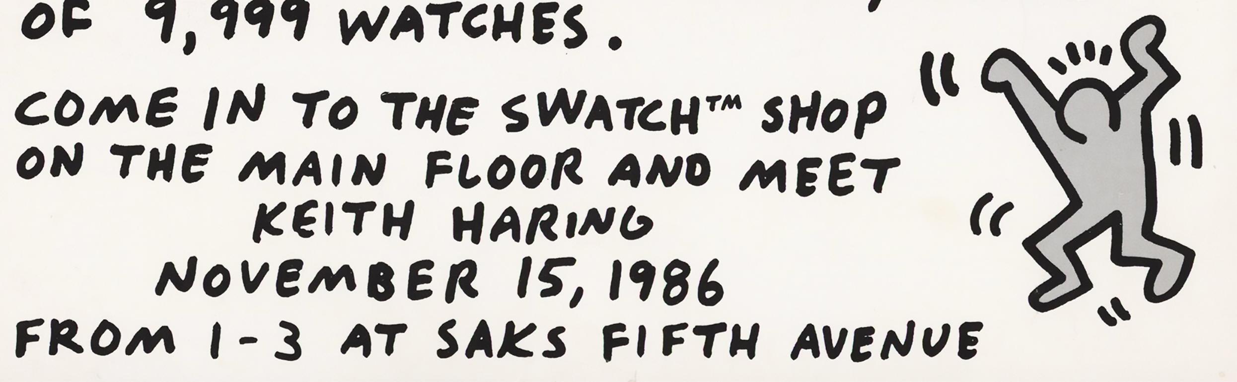 Keith Haring Swatch Watches 1986:
Rare vintage original 1980s Keith Haring illustrated poster for Swatch Watches & Saks Fifth Ave. 

Offset lithograph. 7x10 inches. 
Minor age related wear; in otherwise good overall vintage condition.
Unsigned from