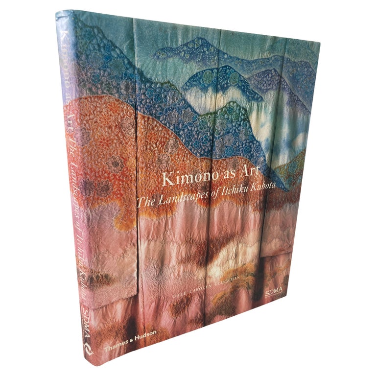 Kimono as Art The Landscapes of Itchiku Kubota by Dale Carolyn Gluckman Book For Sale