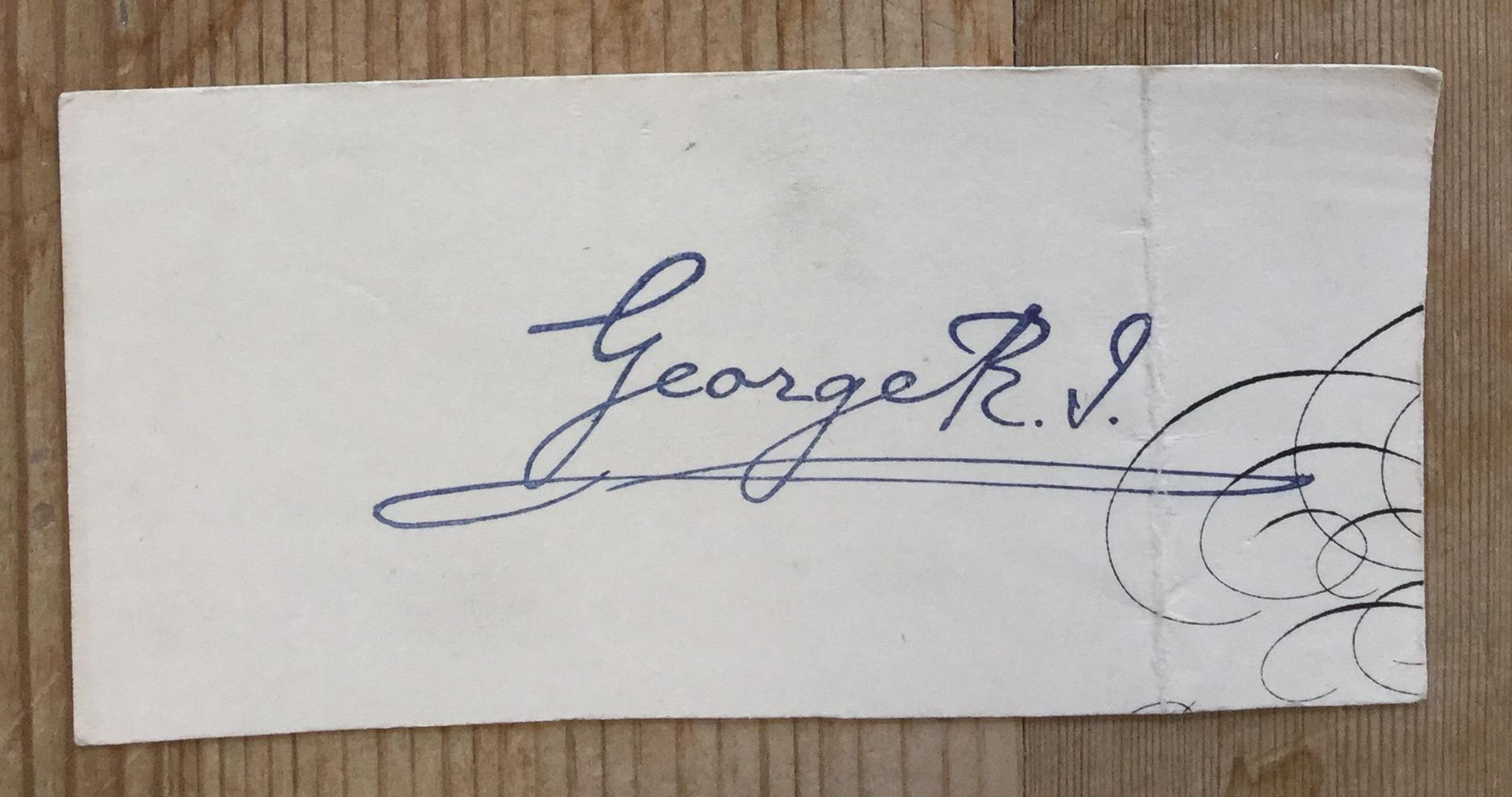 A handsome ink signature from British king George V (1865-1936).
King George III reigned from 1910 to 1936. 

The death of his elder brother, Albert, placed George unexpectedly first in line to the throne. 

A grandson of Queen Victoria, king George