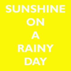 SUNSHINE ON A RAINY DAY