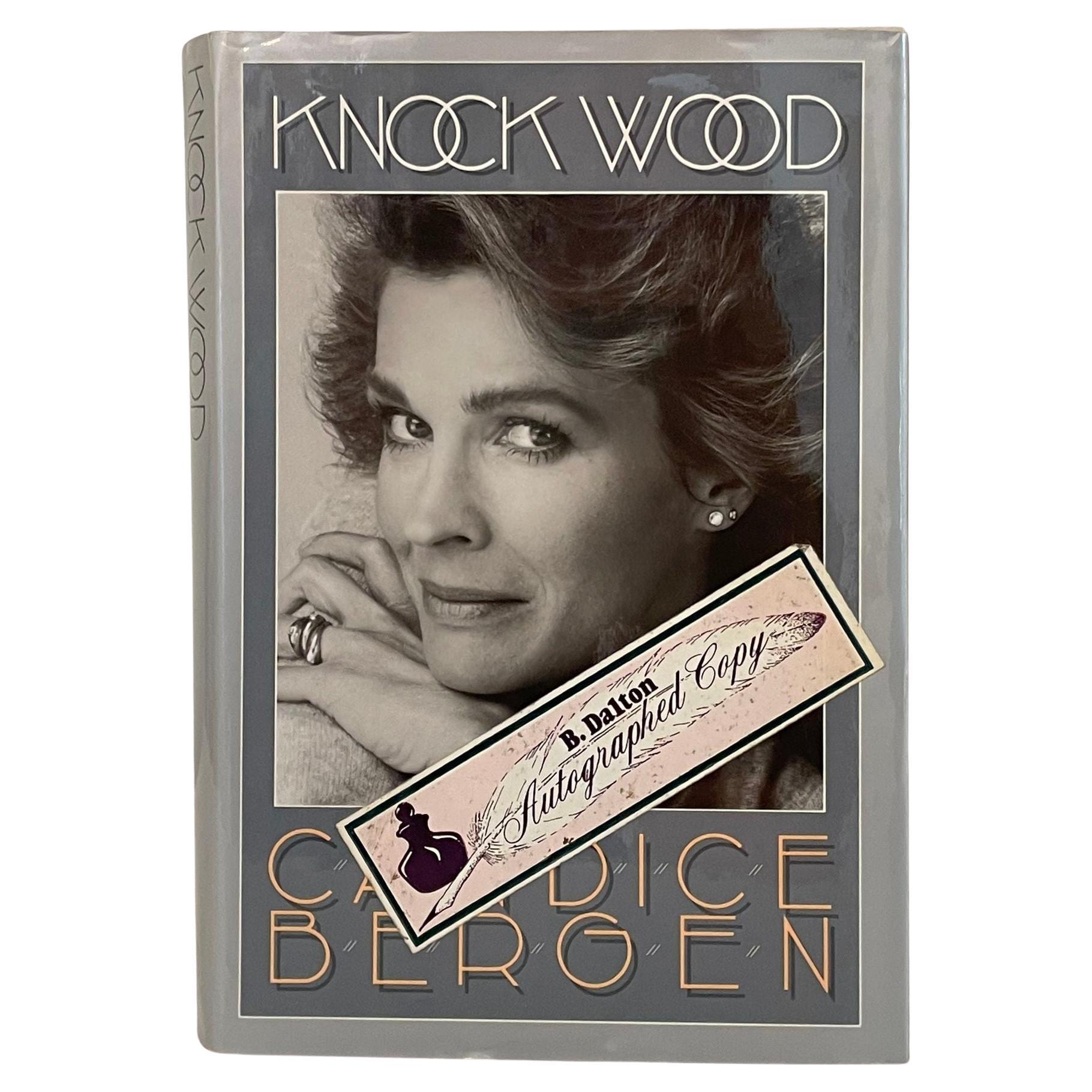 Knock Wood by Candice Bergen Signed Hardcover Book For Sale