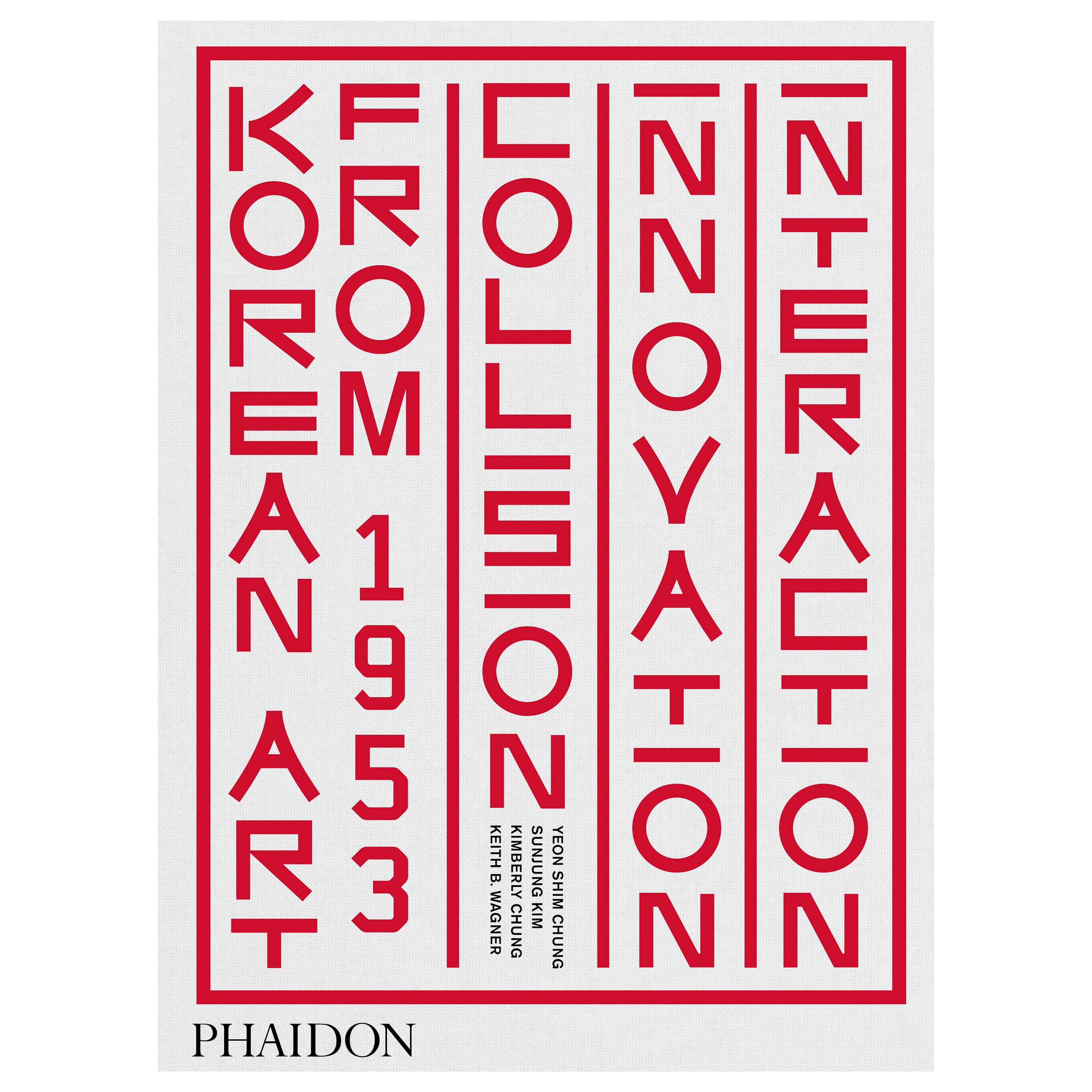 Korean Art from 1953 Collision, Innovation, Interaction