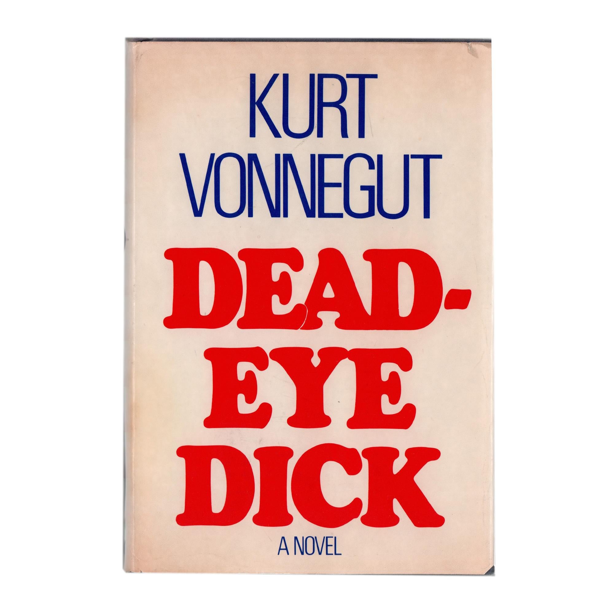 Kurt Vonnegut's Dead-Eye Dick, First Edition 1982  For Sale