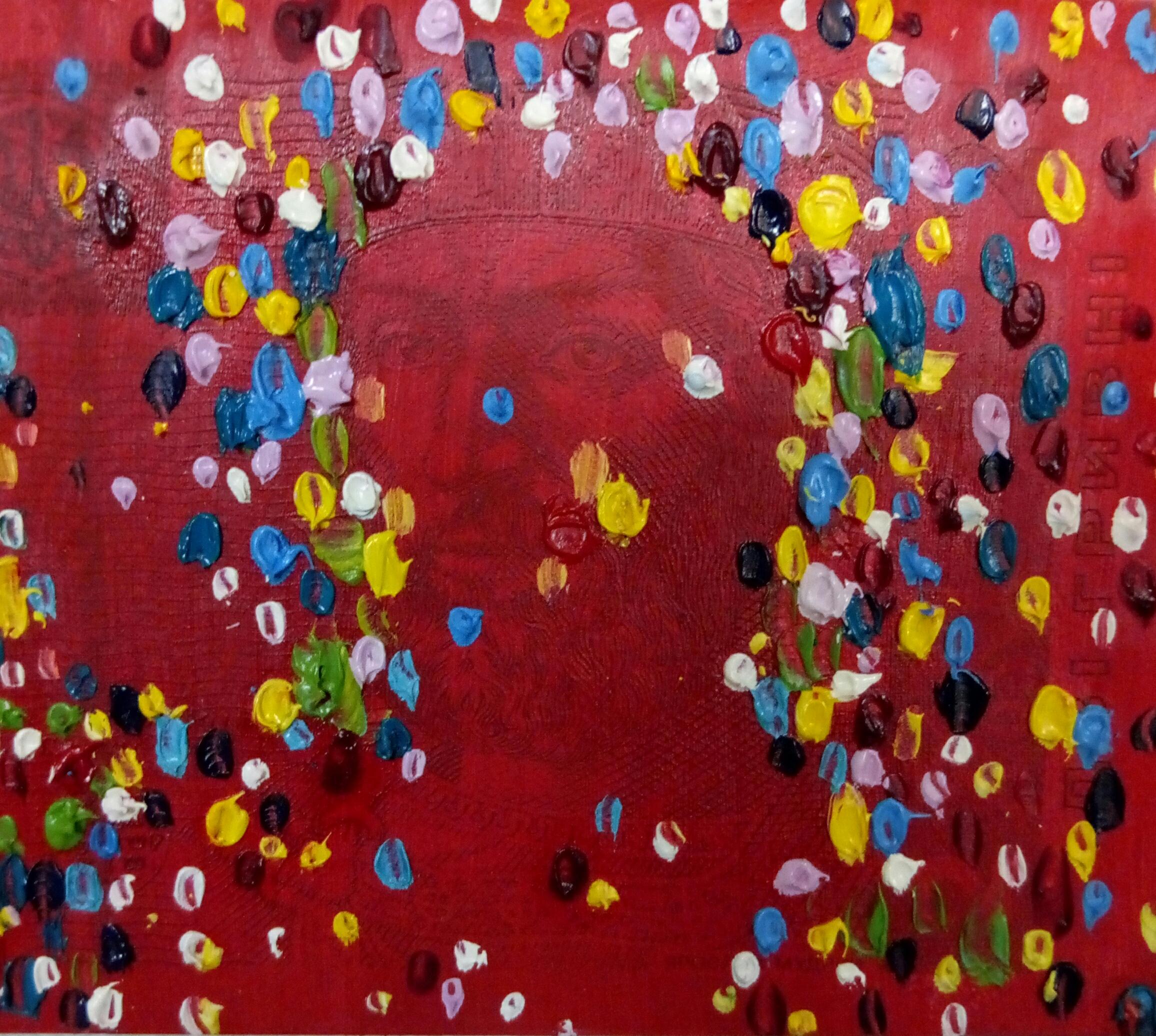 Das Bild ist auf Geld gemalt. Sie repräsentiert einen neuen Trend in der Weltkunst. Dieser Trend ist in 40 Ländern vertreten. Meine Bilder befinden sich in Museumssammlungen auf der ganzen Welt. Dies ist eine hervorragende Investition in