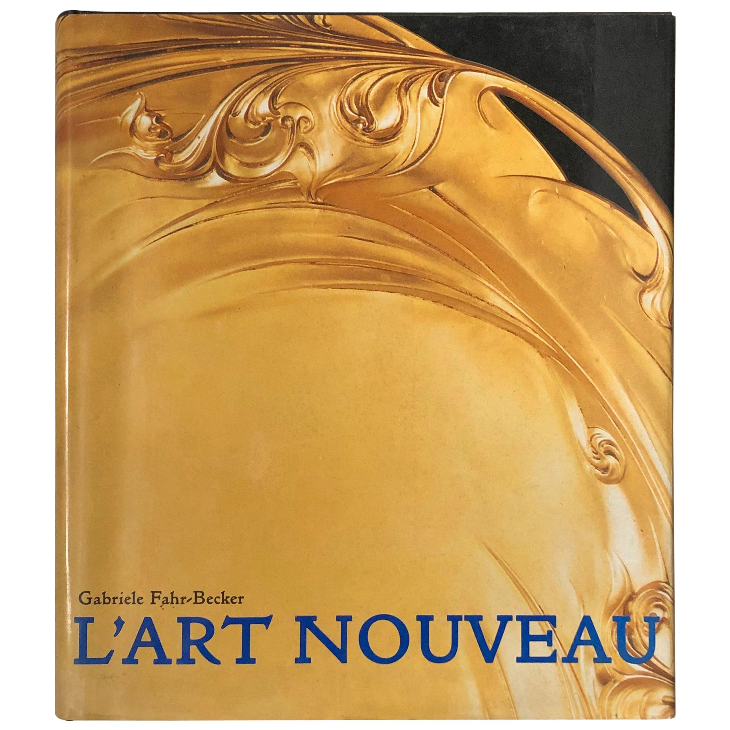 L’ Art Nouveau, Hardcover Photo Illustrated Book-Gabriele Fahr-Becker Author For Sale