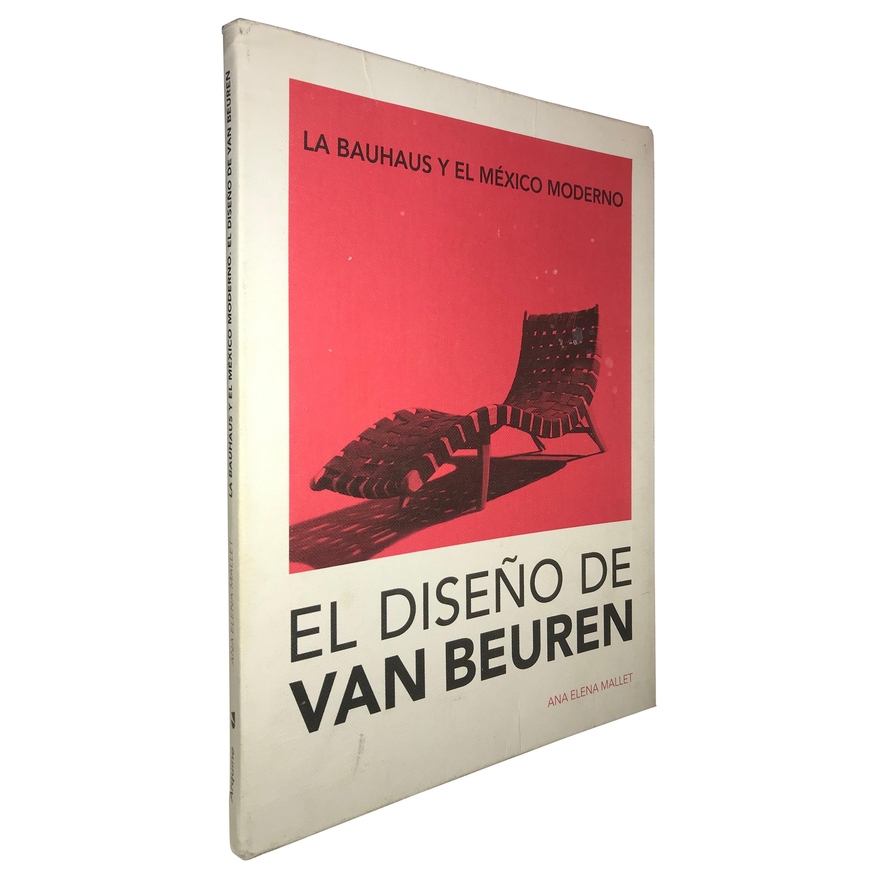 La Bauhaus y el México Moderno, EL Diseño de Van beuren Book by Ana Elena Mallet For Sale
