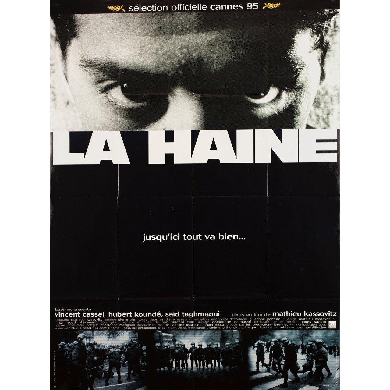 Original 1995 French grande poster for the film La Haine (Hate) directed by Mathieu Kassovitz with Vincent Cassel / Hubert Kounde / Said Taghmaoui / Abdel Ahmed Ghili. Fine condition, folded. Many original posters were issued folded or were