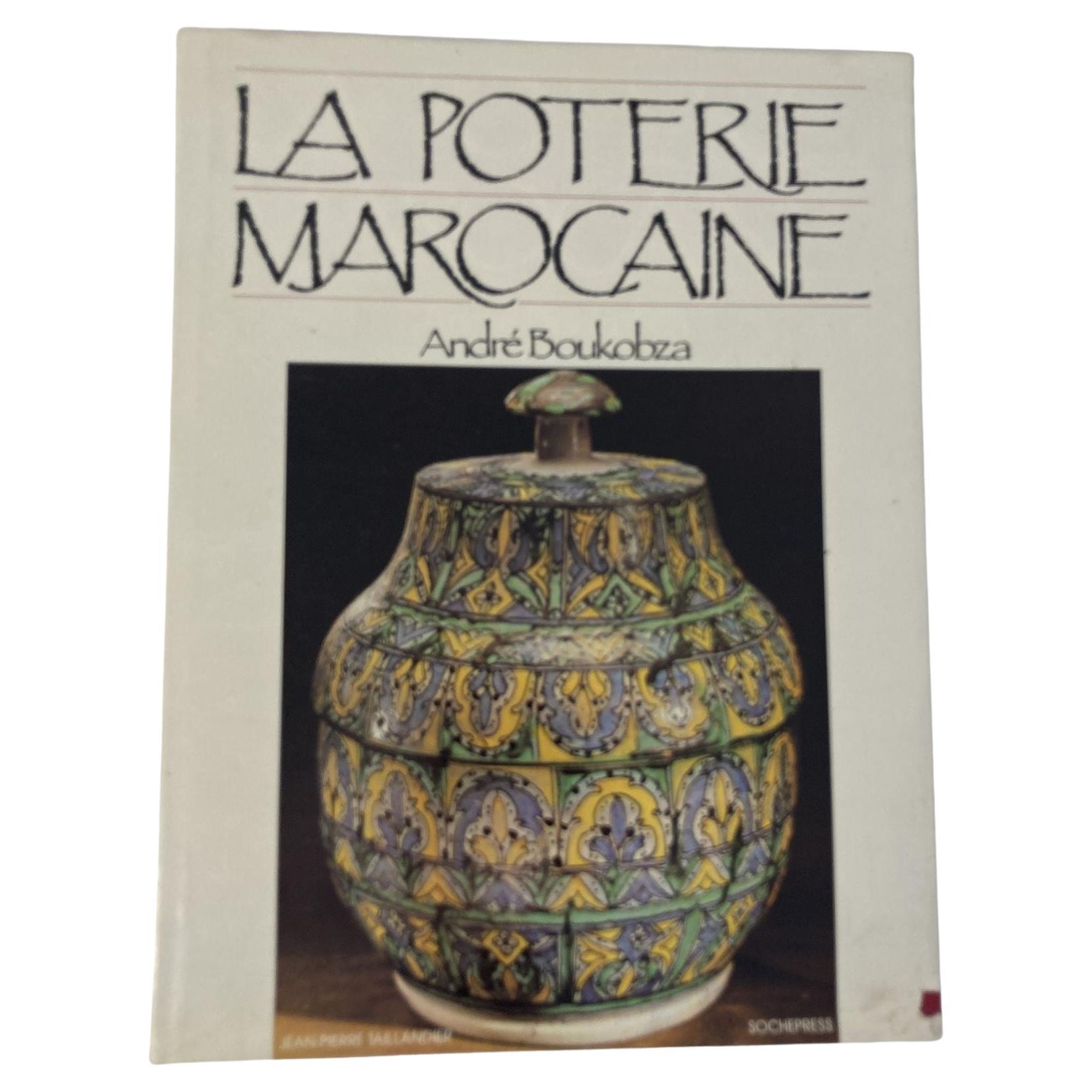 La Poterie Marocaine par André Boukobza The Moroccan Pottery French Edcover