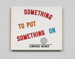 Lawrence Weiner: SOMETHING TO PUT SOMETHING ON - 2007, new, unopened