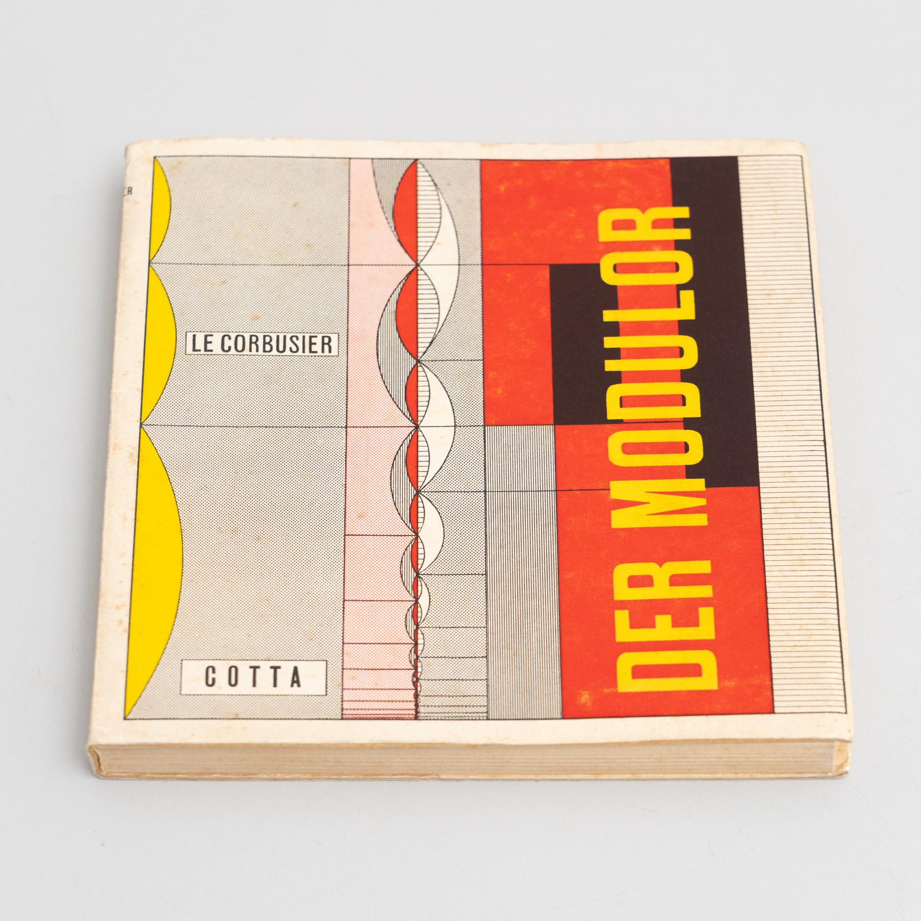 Le Corbusier Der Modulor book. Le Corbusier published Le Modulor in 1948, followed by Modulor 2 in 1955. These works were first published in English as The Modulor in 1954 and Modulor 2 (Let the User Speak Next) in 1958. The Modulor is an