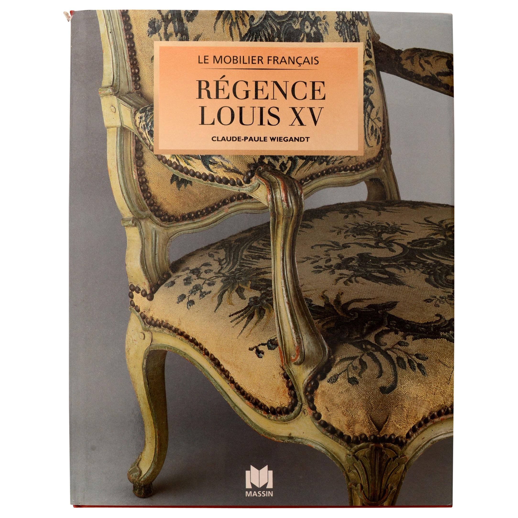 Le Mobilier Français Régence Louis XV by Claude-Paul Wiegant, 1st Edition  For Sale at 1stDibs | mobilier louis xv