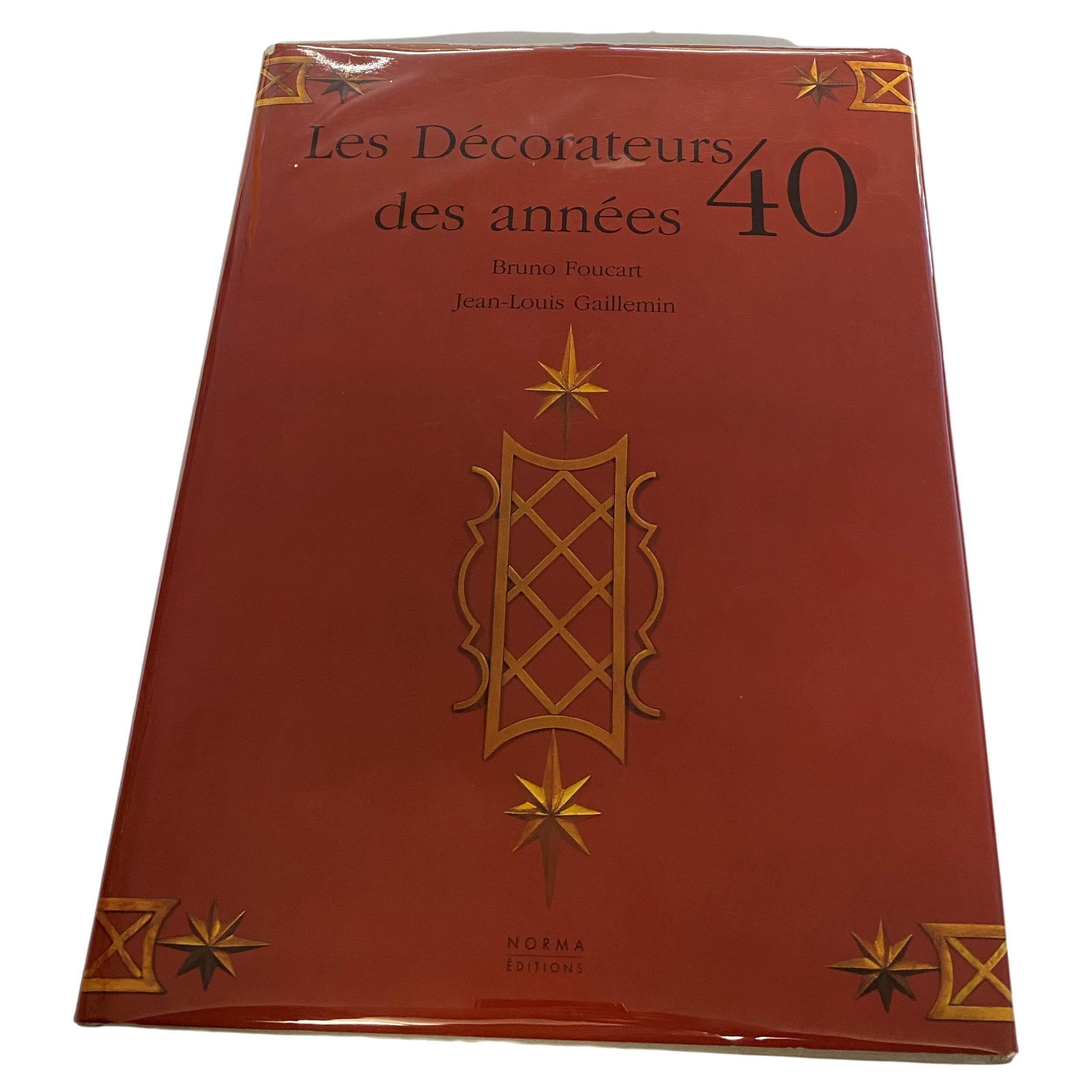 Les Decorateurs des Annees 40 by Bruno Foucart & Jean-Louis Gaillemin (Book) For Sale
