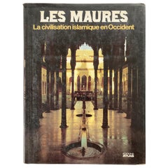 Les Maures, La Civilization Islamique in Occident the Moors, Islam in the West