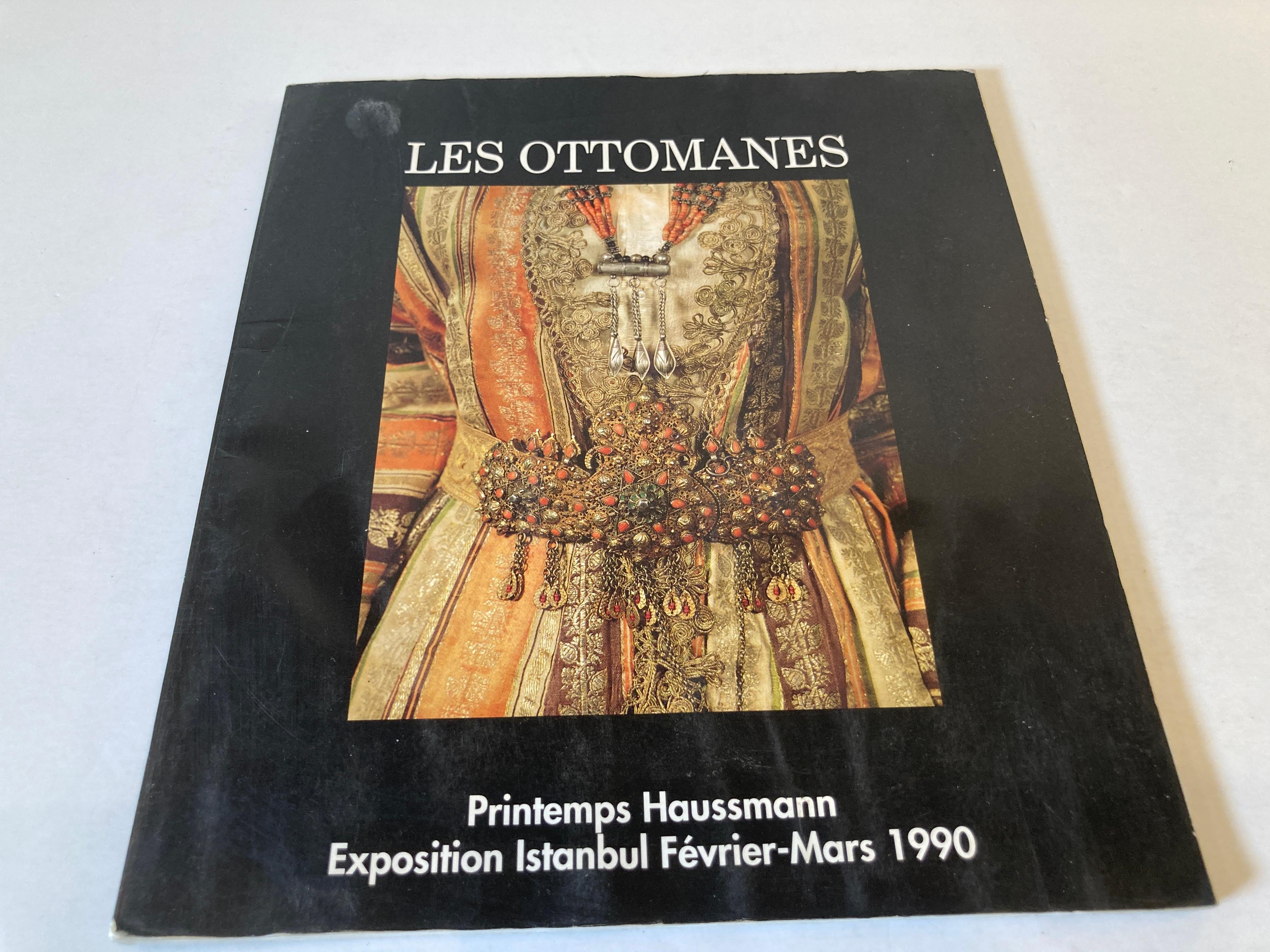 Les Ottomanes Printemps Haussman Paris Istanbul Exposition 1990.
By Teresa Battesti maitre de conference.
French Text.
Great references for costumes and textiles of the Ottoman empire.
 