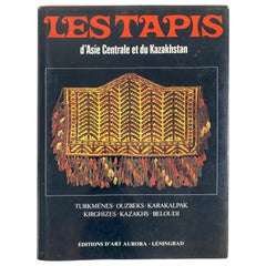 Les Tapis d'Asie Centrale et du Kazakhstan, Rugs of Kazakhstan French Text Book