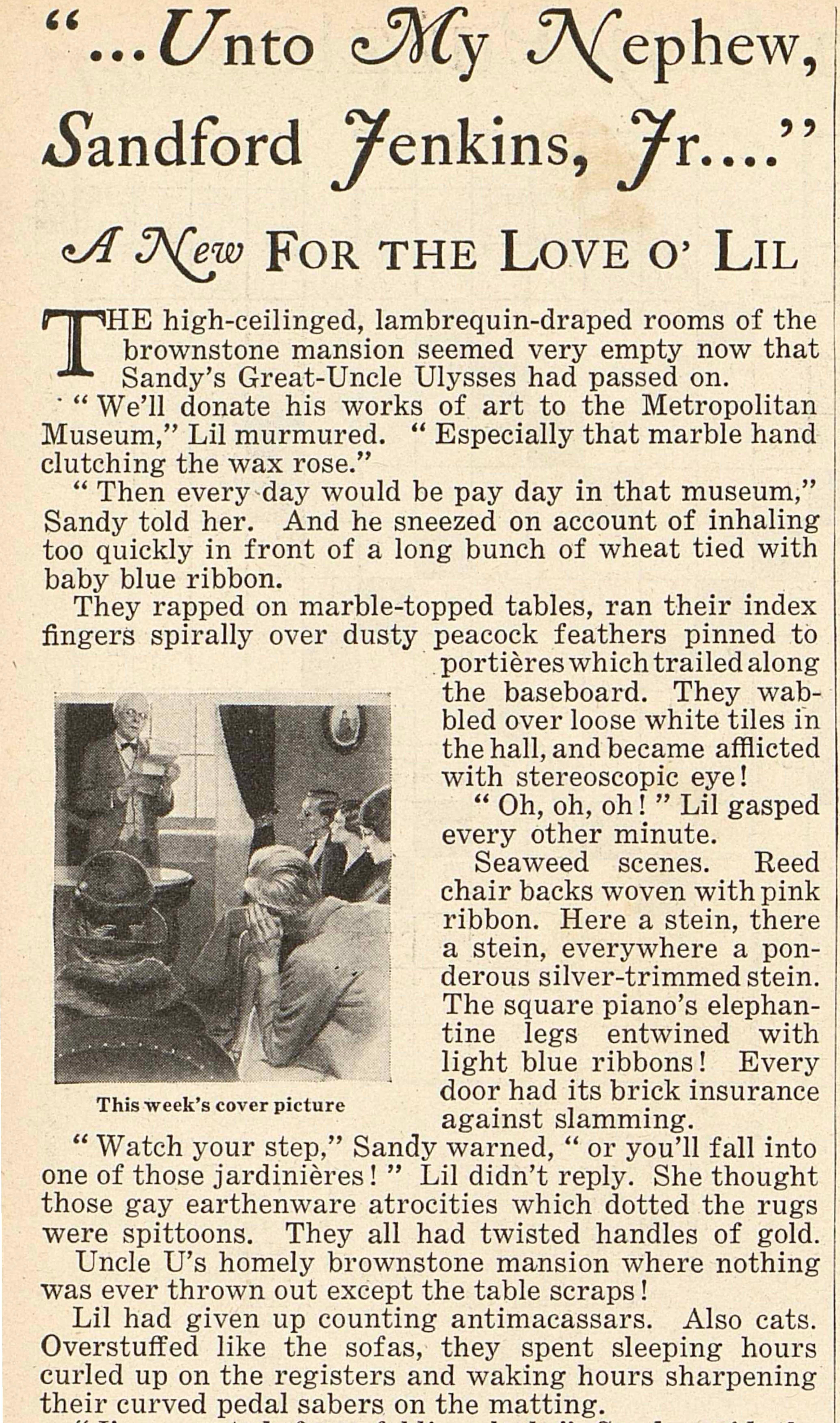 Copertina originale della rivista Liberty, pubblicata il 26 gennaio 1929.

Dopo la scomparsa del prozio di Sandy, Ulysses, Sandy e Lil passeggiano per la disordinata villa in brownstone che ha lasciato in attesa della lettura del testamento. La