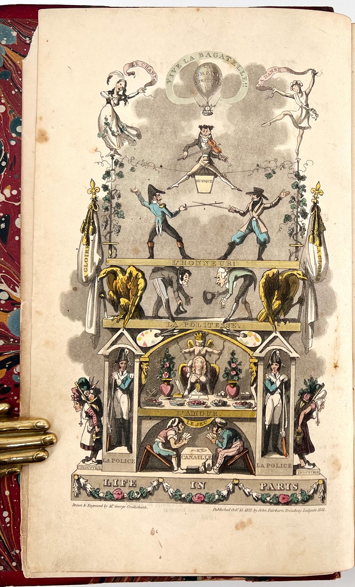Life in Paris; comprising the Rambles, Sprees, and Amours, of Dick Wildfire of Corinthian Celebrity, and his Bang-up Companions, Squire Jenkins and Captain O Shuttleton....

London: Printed for John Fairburn, 1822. FIRST EDITION
8vo, 9 1/4 x 5 7/8