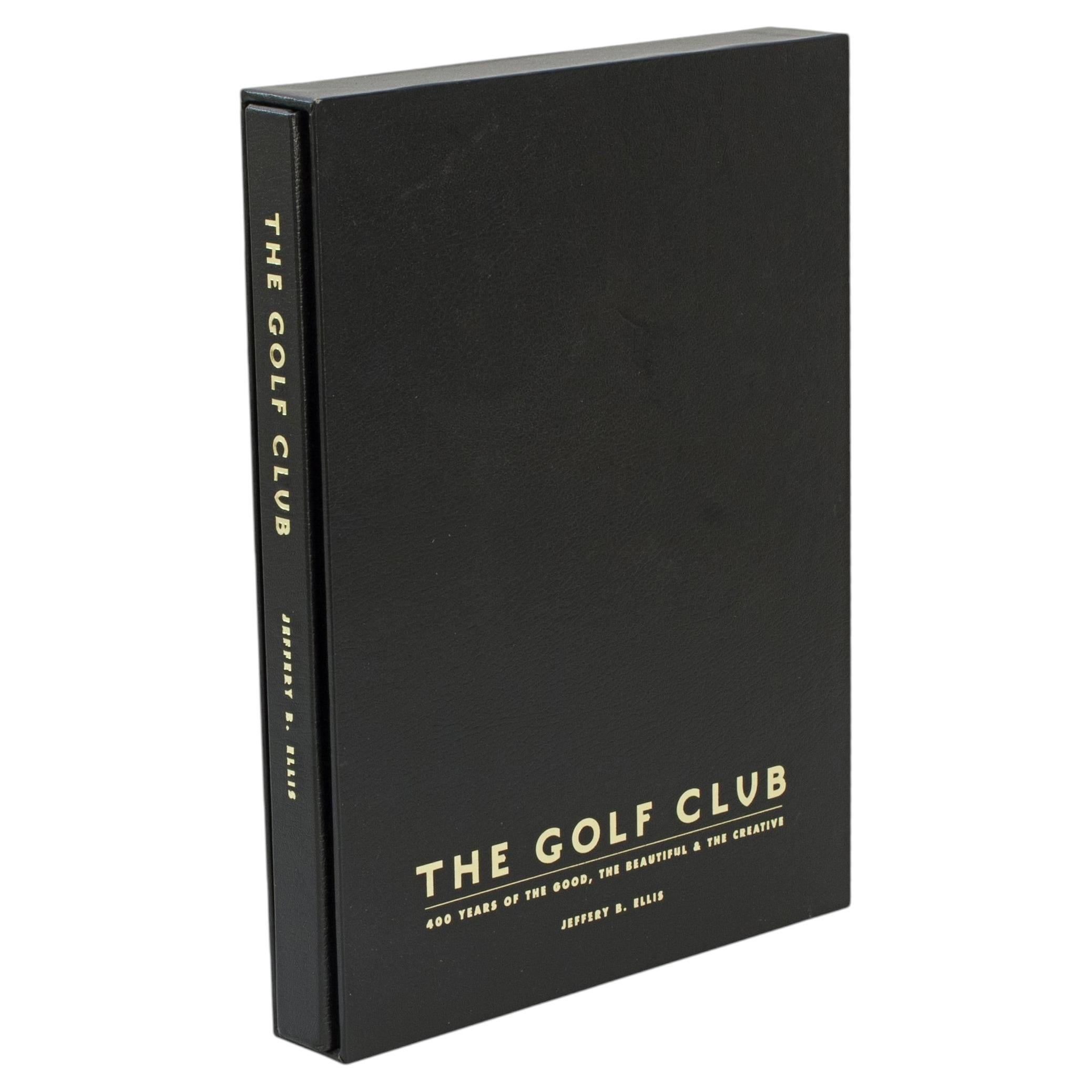 Libro di golf in edizione limitata, The Golf Club di Jeff Ellis
