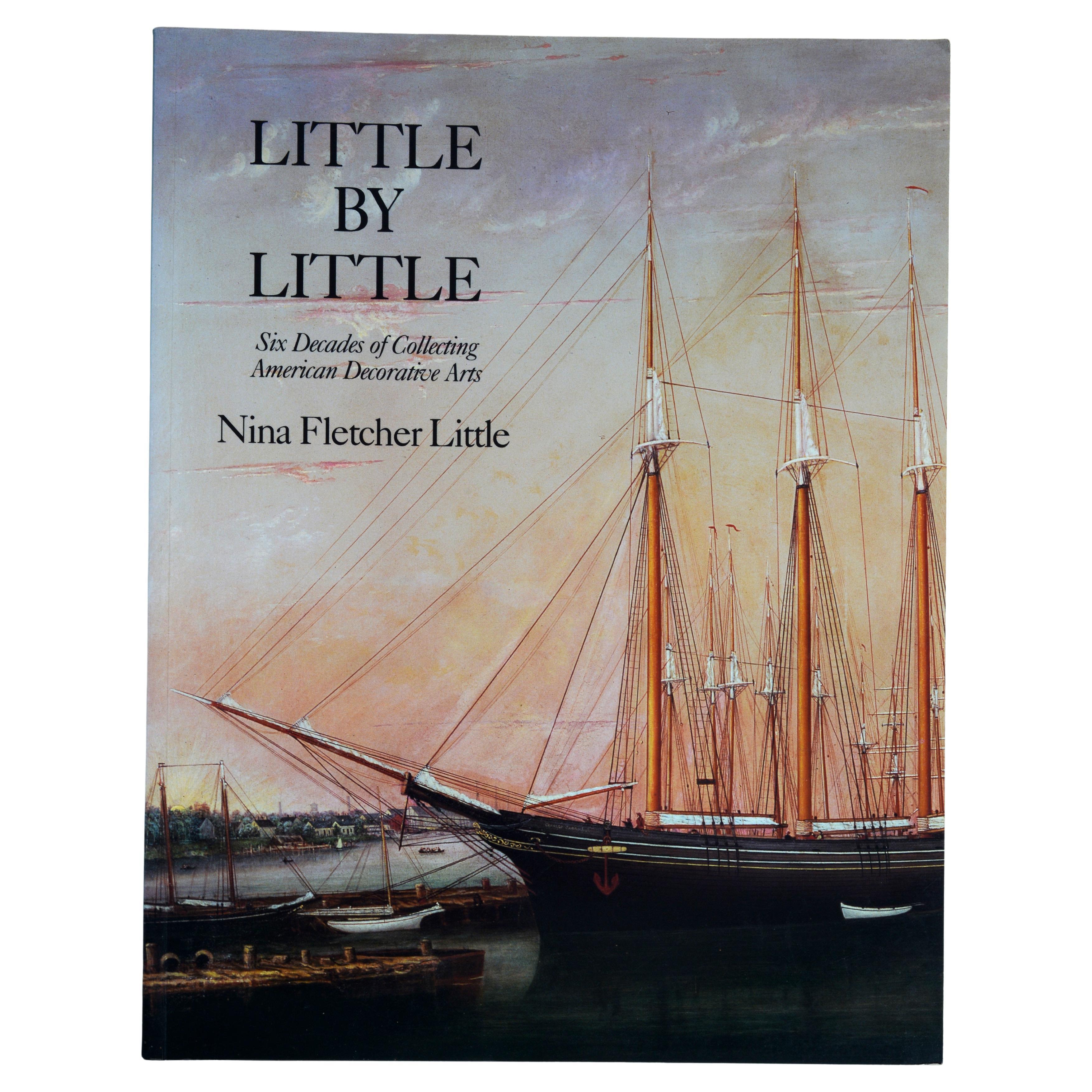 Little by Little: Six Decades of Collecting American Decorative Arts Nina Fletch For Sale