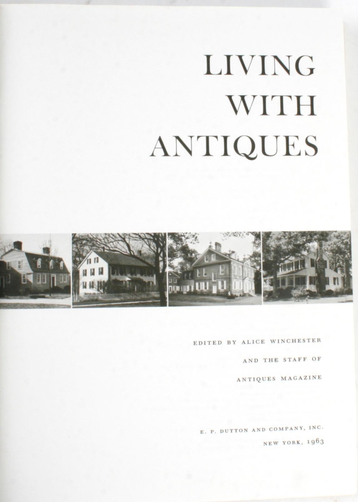 Living With Antiques, A Treasury of Private Homes in America. New York: Straight Enterprises, Inc., 1963. Hardcover with dust jacket. 288pp. A book by Alice Winchester and the staff of 