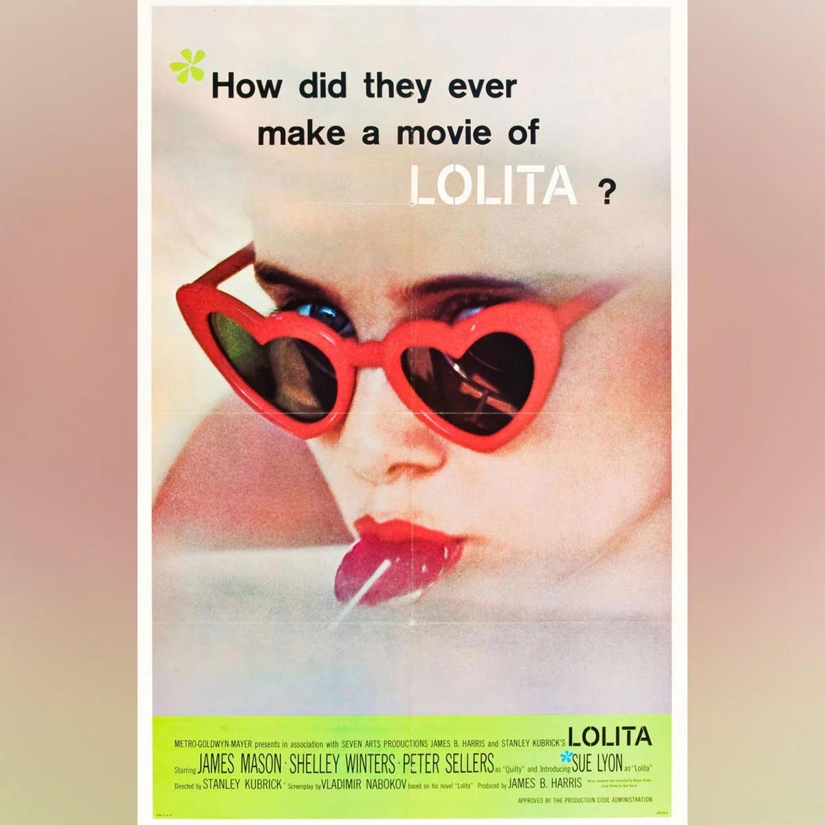 Lolita (1962)
Original US One Sheet (27 X 41 Inches)

Stanley Kubrick réalise cette brillante adaptation du roman classique de Vladimir Nabokov. James Mason, dans le rôle du professeur dérangé Humbert Humbert, s'éprend de la nymphette Lolita (Sue