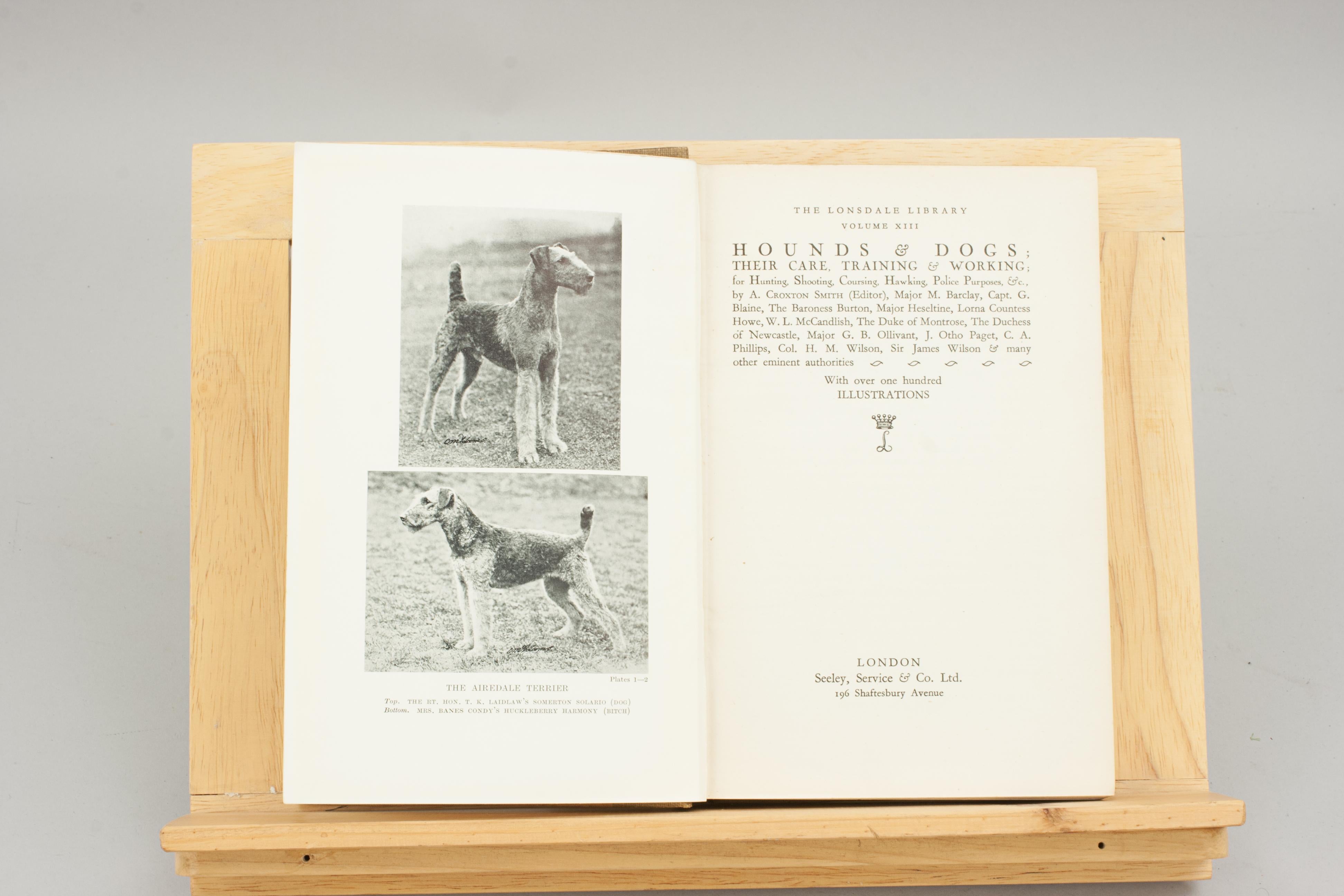 Hounds & Dogs, Lonsdale Library Book.
One of the volumes from Lonsdale Library, Hounds & Dogs, their care, training & working. The book with over one hundred illustrations.
The Lonsdale Library of Sports, Games & Pastimes, Editors The Right Hon. The