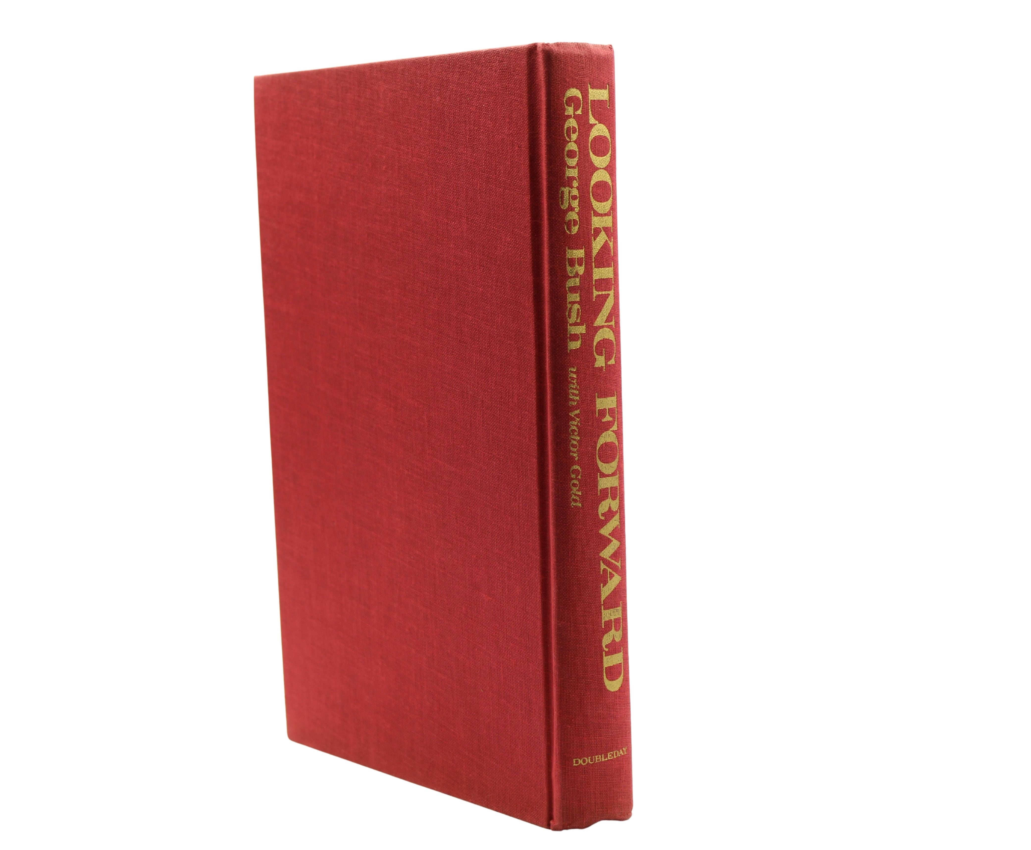 Regarder vers l'avenir : Une autobiographie, signée par George Bush, première édition, 1987 Bon état - En vente à Colorado Springs, CO